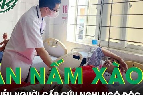 Nhiều người cấp cứu sau bữa ăn tối có món nấm xào