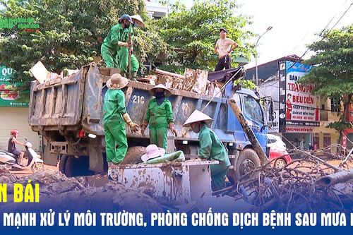 Yên Bái: Đẩy mạnh xử lý môi trường, phòng chống dịch bệnh sau mưa lũ