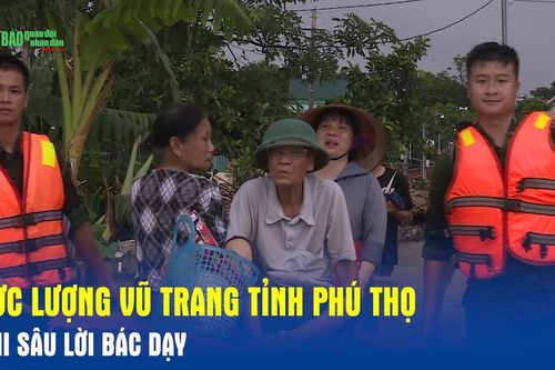 LLVT tỉnh Phú Thọ ghi sâu lời Bác dạy