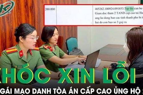 Cô gái 2001 khóc hối hận vì mạo danh Tòa án cấp cao chuyển ủng hộ 200 nghìn đồng