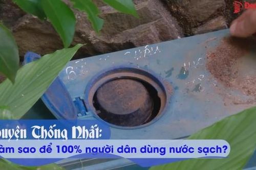 Huyện Thống Nhất: Làm sao để 100% người dân dùng nước sạch?