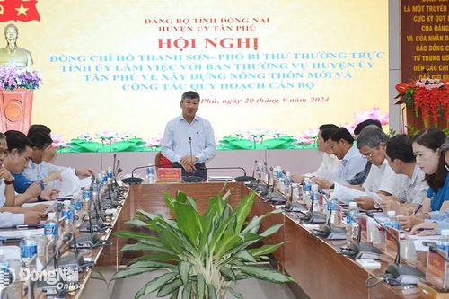Thường trực Tỉnh ủy làm việc với Huyện ủy Tân Phú về xây dựng nông thôn mới và quy hoạch cán bộ