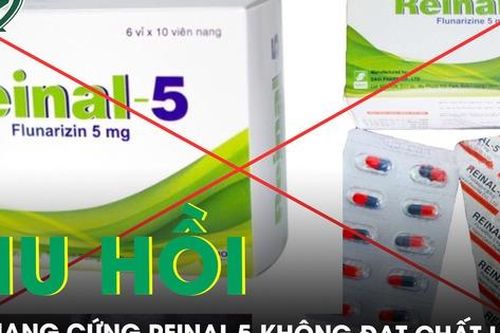 Thu hồi viên nang cứng Reinal-5 của Dược phẩm Đạt Vi Phú không đạt tiêu chuẩn chất lượng