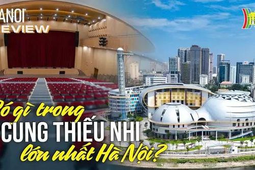 Tất tần tật về Cung Thiếu nhi hiện đại nhất Thủ đô | HANOI Review | 20/09/2024