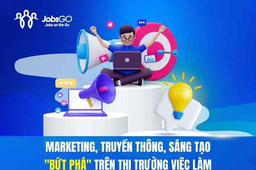 'Ba ông lớn' ngành Marketing, Truyền thông và Sáng Tạo khuấy đảo thị trường việc làm