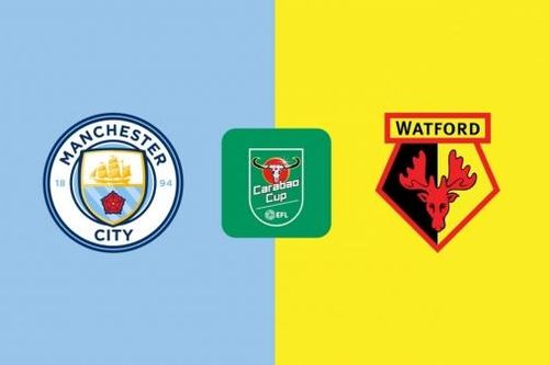 Nhận định, soi kèo Man City vs Watford, 01h45 ngày 25/9 - vòng 3 Carabao Cup