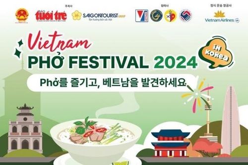 Lễ hội Phở Việt Nam 2024 sẽ diễn ra từ 4-8/10 tại thủ đô Seoul, Hàn Quốc