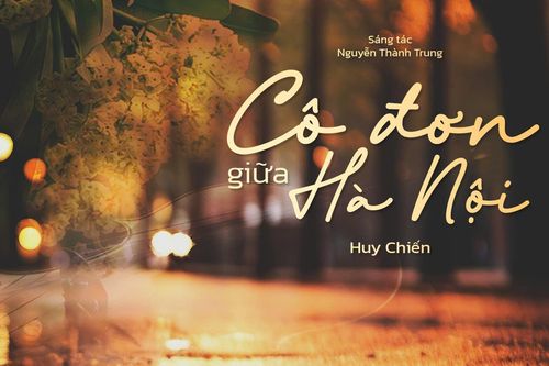 Nhạc sĩ Nguyễn Thành Trung giãi bày tình yêu với Hà Nội bằng 2 nhạc phẩm đậm chất tự sự