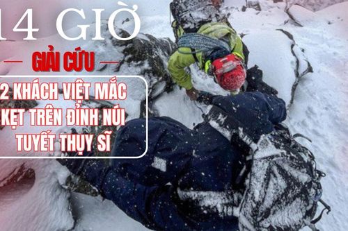 14 giờ giải cứu 2 khách Việt mắc kẹt trên đỉnh núi tuyết Thụy Sĩ