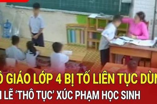 Điểm nóng 26/9: Cô giáo bị tố liên tục dùng lời lẽ thô tục xúc phạm học sinh