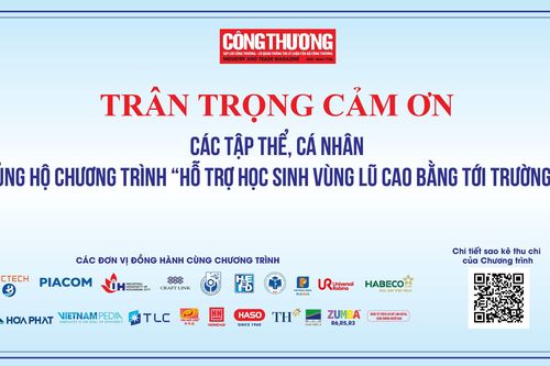 Tạp chí Công Thương trân trọng cảm ơn các tập thể, cá nhân ủng hộ Chương trình 'Hỗ trợ học sinh vùng lũ Cao Bằng tới trường'