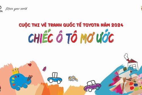 Cuộc thi vẽ tranh quốc tế Toyota 'Chiếc ô tô mơ ước' năm 2024 chính thức khởi động