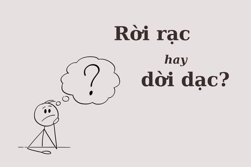 'Rời rạc' hay 'dời dạc', từ nào mới đúng?