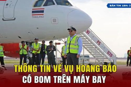 Thông tin về vụ hoang báo có bom trên máy bay
