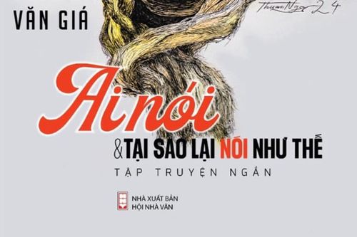 'Ai nói và tại sao nói như thế' - tập truyện ngắn độc đáo
