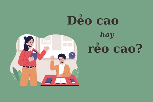 Thử thách Tiếng Việt: 'Dẻo cao' hay 'rẻo cao'?