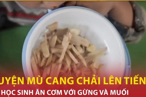 Bản tin 60s: Huyện Mù Cang Chải lên tiếng vụ học sinh ăn cơm với gừng và muối