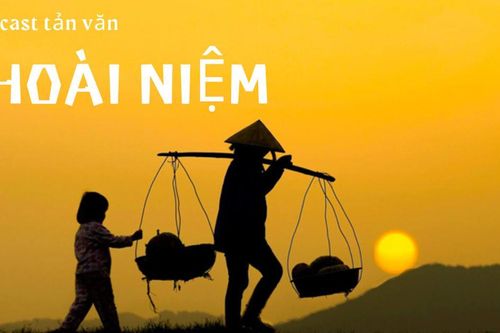 Podcast Tản văn: Hoài niệm...