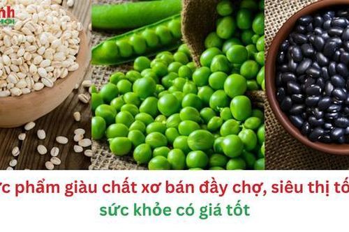 5 thực phẩm giàu chất xơ bán đầy chợ, siêu thị tốt cho sức khỏe có giá hợp lý