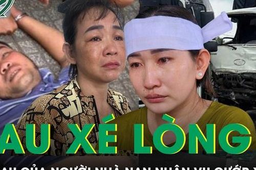 Nỗi đau 'âm dương cách biệt' của người nhà nạn nhân vụ cướp xe tải tông 2 người tử vong