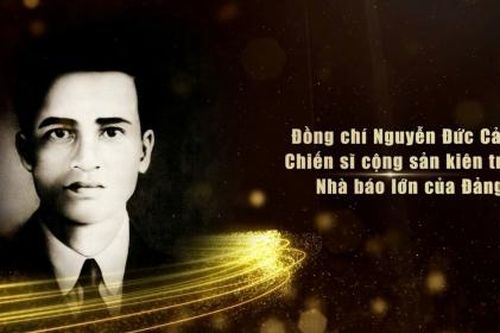 Nhà báo Nguyễn Đức Cảnh – Người cộng sản kiên trung của Báo chí Cách mạng Việt Nam