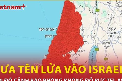 8+ Điểm nóng: Bản đồ báo động Israel 'đỏ rực' trong cơn mưa tên lửa bắn từ Iran