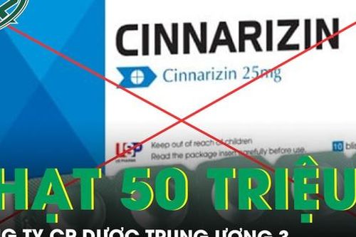 Xử phạt 50 triệu đồng Công ty CP Dược Trung ương 3 vì sản xuất thuốc vi phạm chất lượng