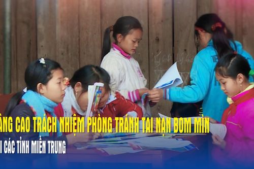 Nâng cao trách nhiệm phòng tránh tai nạn bom mìn tại các tỉnh miền Trung