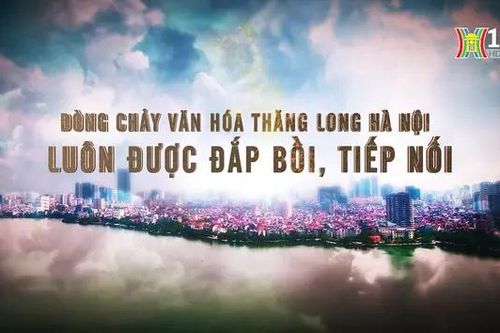 Dòng chảy văn hóa Thăng Long - Hà Nội luôn được đắp bồi, tiếp nối | Người Hà Nội | 06/10/2024