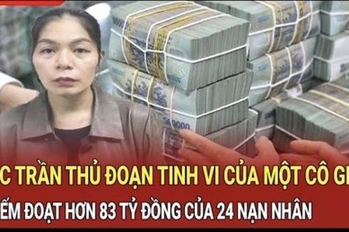 Điểm nóng sáng 7/10: Bóc trần thủ đoạn tinh vi của một cô giáo chiếm đoạt hơn 83 tỷ đồng của 24 nạn nhân