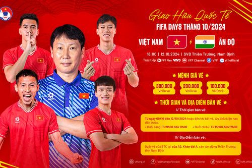Vé xem tuyển Việt Nam vs Ấn Độ ngày 12/10 giá bao nhiêu?