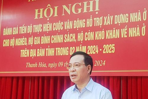 Thanh Hóa: Khẩn trương giải ngân và minh bạch kinh phí làm nhà cho người nghèo