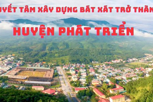 Quyết tâm xây dựng Bát Xát trở thành huyện phát triển của tỉnh