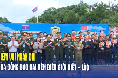 Niềm vui nhân đôi của đồng bào hai bên biên giới Việt – Lào