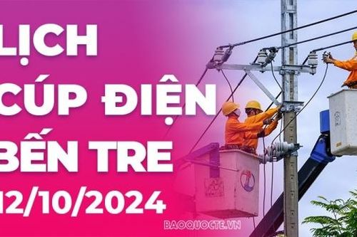 Lịch cúp điện Bến Tre hôm nay ngày 12/10/2024