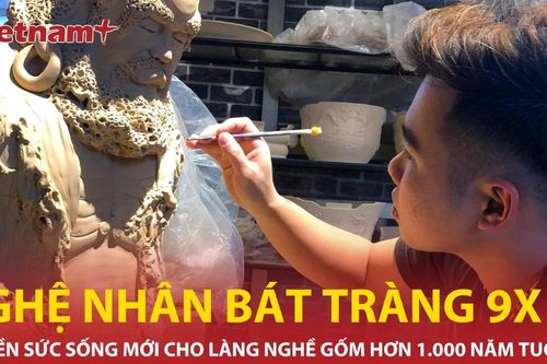 Nghệ nhân 9X truyền sức sống mới cho làng nghề gốm Bát Tràng