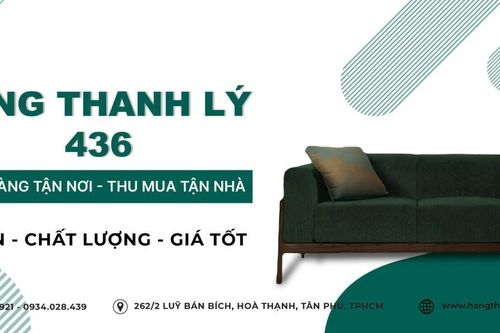 Tiết kiệm tối đa chi phí mua nội thất tại Hàng Thanh Lý 436