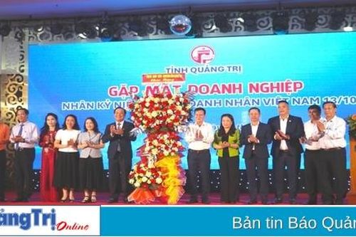 UBND tỉnh Quảng Trị gặp mặt doanh nghiệp nhân Ngày Doanh nhân Việt Nam 13/10