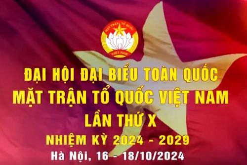 Trailer: Đại hội đại biểu toàn quốc MTTQ Việt Nam lần thứ X, nhiệm kỳ 2024 - 2029