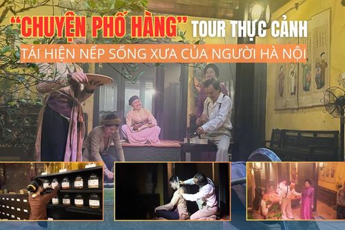 'Chuyện phố Hàng' Tour thực cảnh tái hiện nếp sống xưa của người Hà Nội