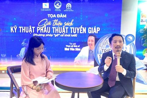 Tọa đàm sách 'Kỹ thuật phẫu thuật tuyến giáp' của bác sĩ Mai Văn Sâm