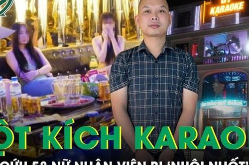 Đột kích 'thiên đường ăn chơi xứ Thanh', giải cứu 58 nữ nhân viên bị 'nuôi nhốt'