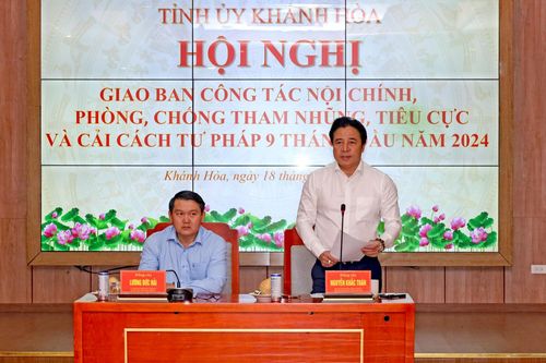 Thường trực Tỉnh ủy Khánh Hòa: Giao ban công tác nội chính, phòng, chống tham nhũng, tiêu cực và cải cách tư pháp tỉnh 9 tháng năm 2024