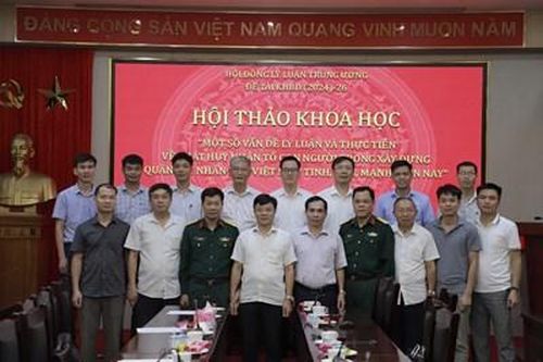Hội thảo khoa học 'Một số vấn đề lý luận và thực tiễn về nhân tố con người trong xây dựng Quân đội nhân dân Việt Nam tinh, gọn, mạnh hiện nay'