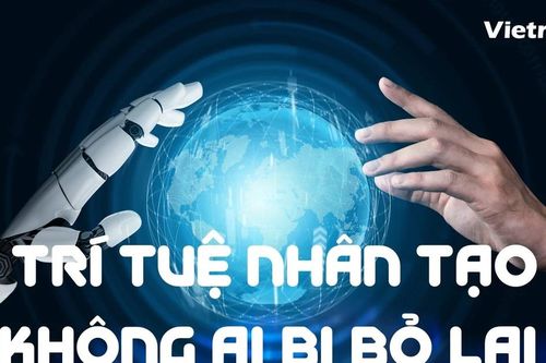 Không để bị bỏ lại phía sau trong kỷ nguyên Trí tuệ nhân tạo