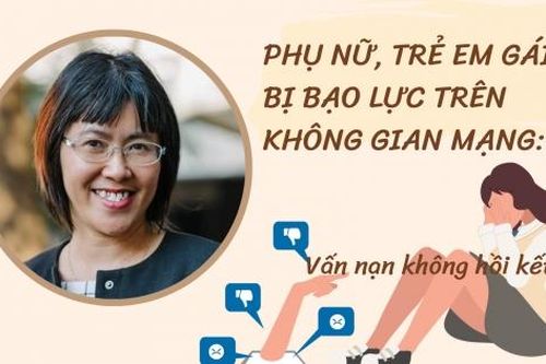 Phụ nữ, trẻ em gái bị bạo lực trên không gian mạng: Vấn nạn chưa hồi kết