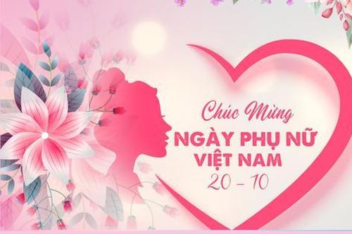 Chúc mừng Ngày Phụ nữ Việt Nam 20-10