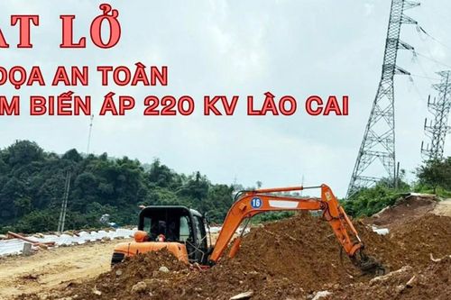 Sạt lở đe dọa an toàn Trạm biến áp 220 kV Lào Cai
