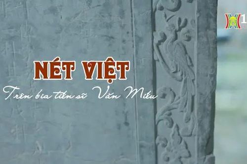 Nét Việt trên bia Tiến sĩ Văn Miếu | Di sản kể chuyện | 14/10/2024