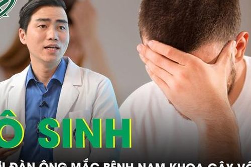 8 năm vẫn chưa có con, đi khám phát hiện vừa mắc bệnh nam khoa vừa vô sinh